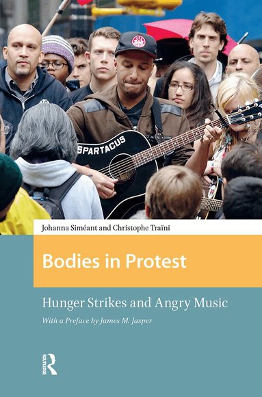 Johanna Siméant, Christophe Traïni, James Jasper - Bodies in Protest, Häftad