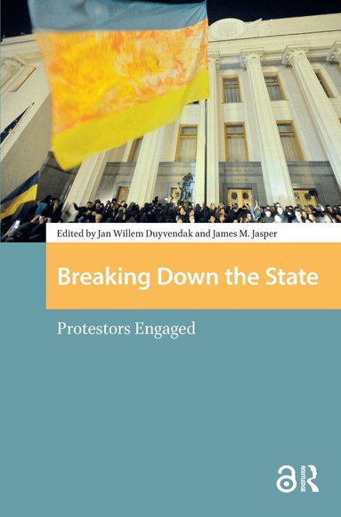 Jan Willem Duyvendak, James Jasper - Breaking Down the State, Häftad
