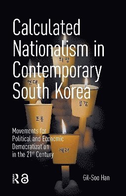 Calculated Nationalism in Contemporary South Korea