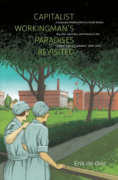 Erik de Gier - Capitalist Workingman's Paradises Revisited, Häftad