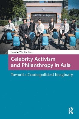 Dorothy Lau - Celebrity Activism and Philanthropy in Asia, Häftad