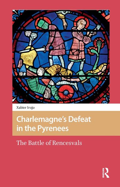 Xabier Irujo - Charlemagne’s Defeat in the Pyrenees, Häftad