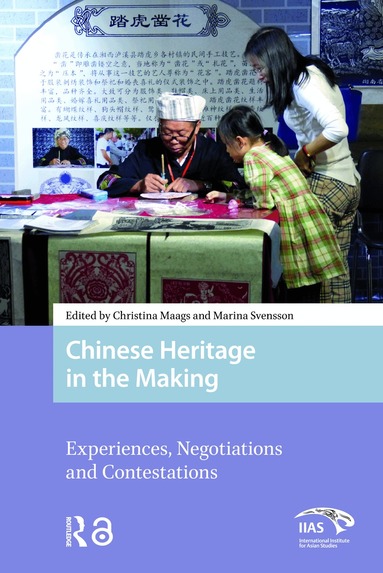 Christina Maags, Marina Svensson - Chinese Heritage in the Making, Häftad