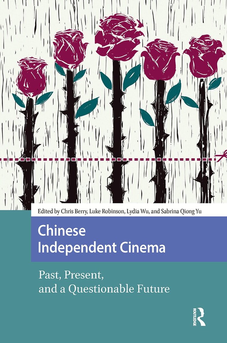 Chris Berry, Luke Robinson, Sabrina Qiong Yu, Lydia Wu - Chinese Independent Cinema, Häftad. Tillgänglighet: Lägg i varukorg
