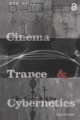 Cinema, Trance and Cybernetics