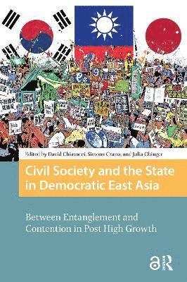 David Chiavacci, Simona Grano, Julia Obinger - Civil Society and the State in Democratic East Asia, Häftad