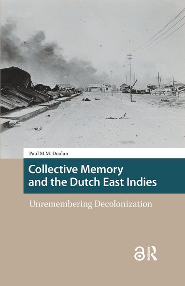 Paul M. Doolan - Collective Memory and the Dutch East Indies, Häftad