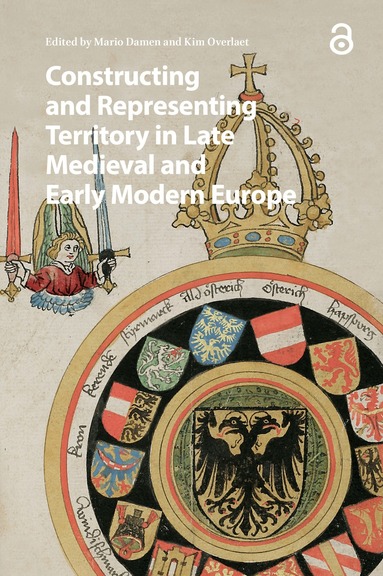 Mario Damen, Kim Overlaet - Constructing and Representing Territory in Late Medieval and Early Modern Europe, Häftad