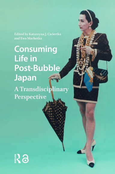 Katarzyna J. Cwiertka, Ewa Machotka - Consuming Life in Post-Bubble Japan, Häftad