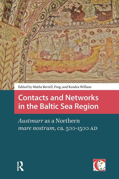 Maths Bertell, Kendra Willson - Contacts and Networks in the Baltic Sea Region, Häftad