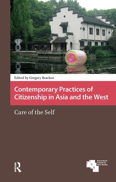 Gregory Bracken - Contemporary Practices of Citizenship in Asia and the West, Häftad