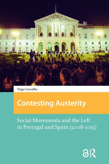 Tiago Carvalho - Contesting Austerity, Häftad
