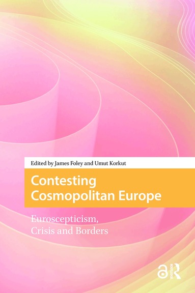 James Foley, Umut Korkut - Contesting Cosmopolitan Europe, Häftad