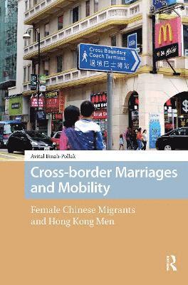 Avital Binah-Pollak - Cross-border Marriages and Mobility, Häftad