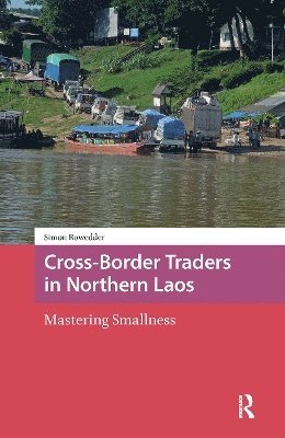 Simon Rowedder - Cross-Border Traders in Northern Laos, Häftad