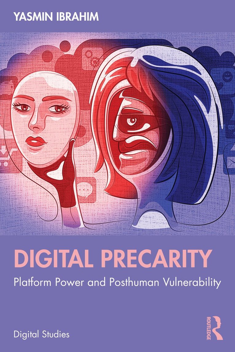 Yasmin Ibrahim - Digital Precarity, Häftad