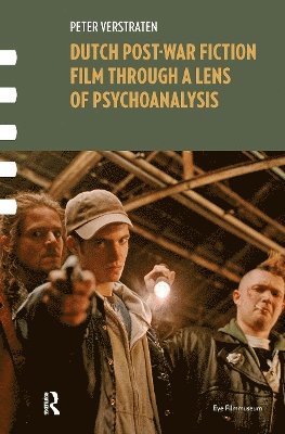 Dutch Post-war Fiction Film through a Lens of Psychoanalysis