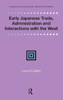 Early Japanese Trade, Administration and Interactions with the West