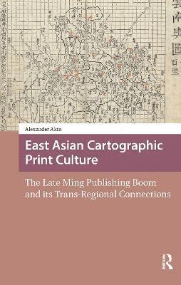 East Asian Cartographic Print Culture
