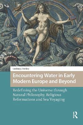 Lindsay Starkey - Encountering Water in Early Modern Europe and Beyond, Häftad