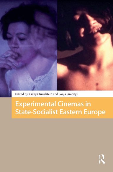 Ksenya Gurshtein, Sonja Simonyi - Experimental Cinemas in State-Socialist Eastern Europe, Häftad