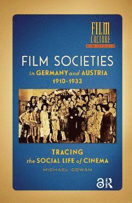Michael Cowan - Film Societies in Germany and Austria 1910-1933, Häftad