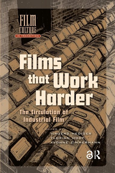 Vinzenz Hediger, Florian Hoof, Yvonne Zimmermann, Scott Anthony - Films That Work Harder, Häftad