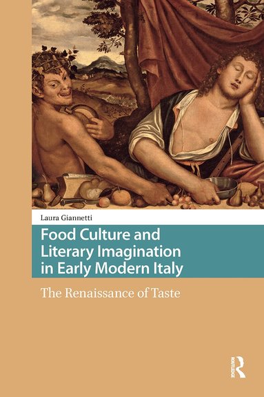 Laura Giannetti - Food Culture and Literary Imagination in Early Modern Italy, Häftad