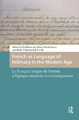 Madeleine van Strien-Chardonneau, Marie-Christine Kok Escalle - French as Language of Intimacy in the Modern Age, Häftad
