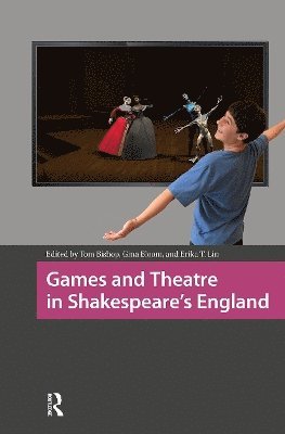 Tom Bishop, Gina Bloom, Erika T. Lin - Games and Theatre in Shakespeare's England, Häftad