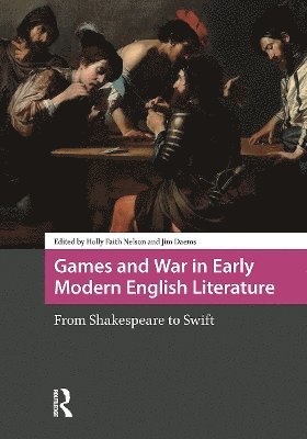 Games and War in Early Modern English Literature