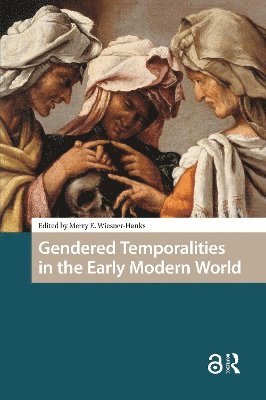 Gendered Temporalities in the Early Modern World