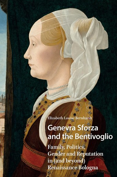 Elizabeth Bernhardt - Genevra Sforza and the Bentivoglio, Häftad