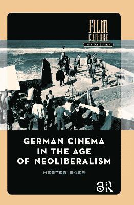 German Cinema in the Age of Neoliberalism