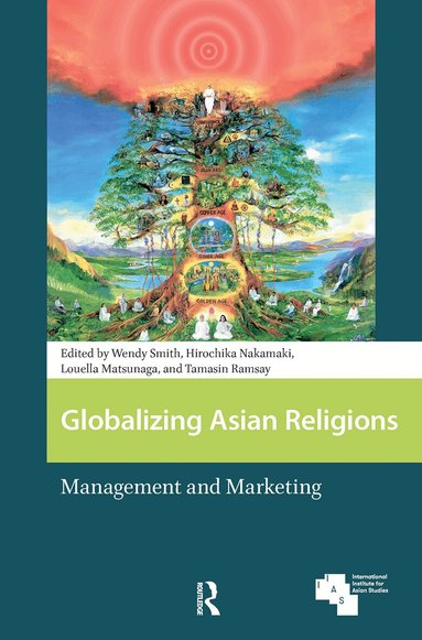 Wendy Smith, Hirochika Nakamaki, Louella Matsunaga, Tamasin Ramsay - Globalizing Asian Religions, Häftad