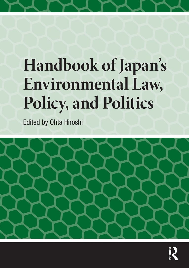 Hiroshi Ohta - Handbook of Japan’s Environmental Law, Policy and Politics, Häftad