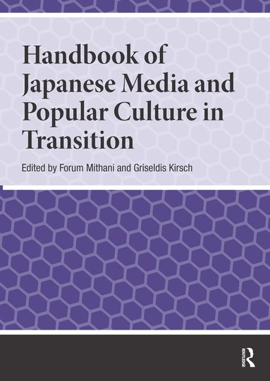 Forum Mithani, Griseldis Kirsch - Handbook of Japanese Media and Popular Culture in Transition, Häftad