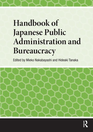 Mieko Nakabayashi, Hideaki Tanaka - Handbook of Japanese Public Administration and Bureaucracy, Häftad