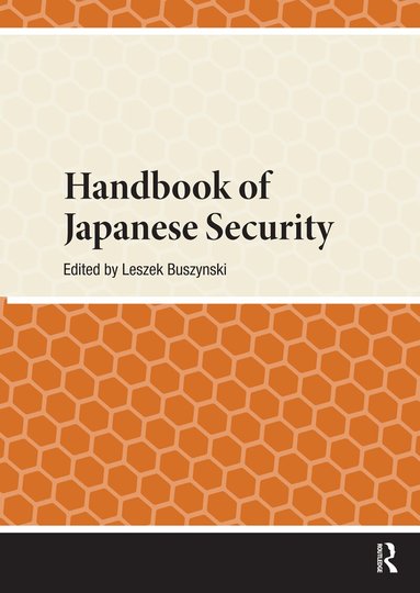 Leszek Buszynski - Handbook of Japanese Security, Häftad