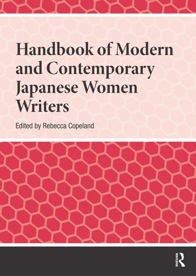 Rebecca Copeland - Handbook of Modern and Contemporary Japanese Women Writers, Häftad