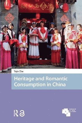Heritage and Romantic Consumption in China
