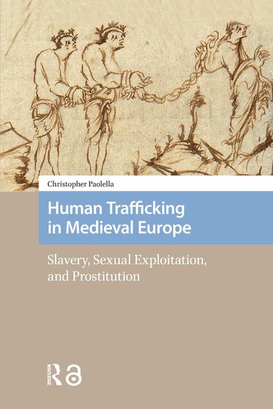Christopher Paolella - Human Trafficking in Medieval Europe, Häftad