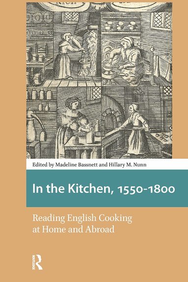 Madeline Bassnett, Hillary Nunn - In the Kitchen, 1550-1800, Häftad