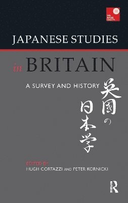Hugh Cortazzi, Peter Kornicki - Japanese Studies in Britain, Häftad