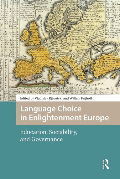 Vladislav Rjéoutski, Willem Frijhoff - Language Choice in Enlightenment Europe, Häftad
