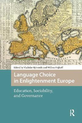 Vladislav Rjéoutski, Willem Frijhoff - Language Choice in Enlightenment Europe, Häftad