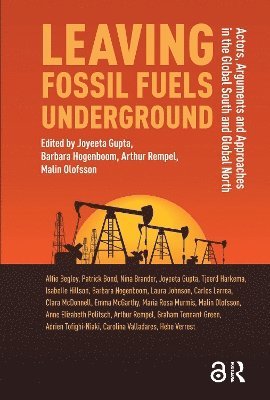 Joyeeta Gupta, Barbara Hogenboom, Arthur Rempel, Malin Olofsson - Leaving Fossil Fuels Underground, Häftad