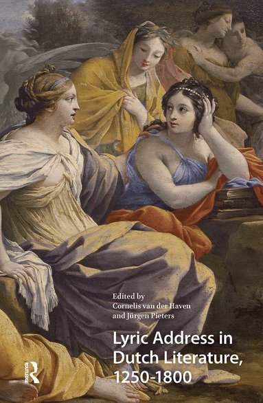 Cornelis van der Haven, Jürgen Pieters - Lyric Address in Dutch Literature, 1250-1800, Häftad