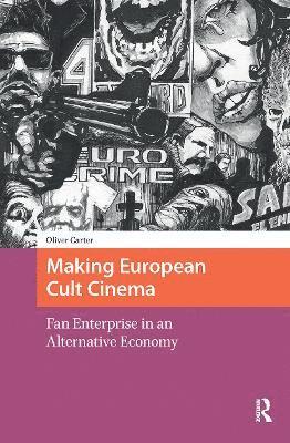 Making European Cult Cinema