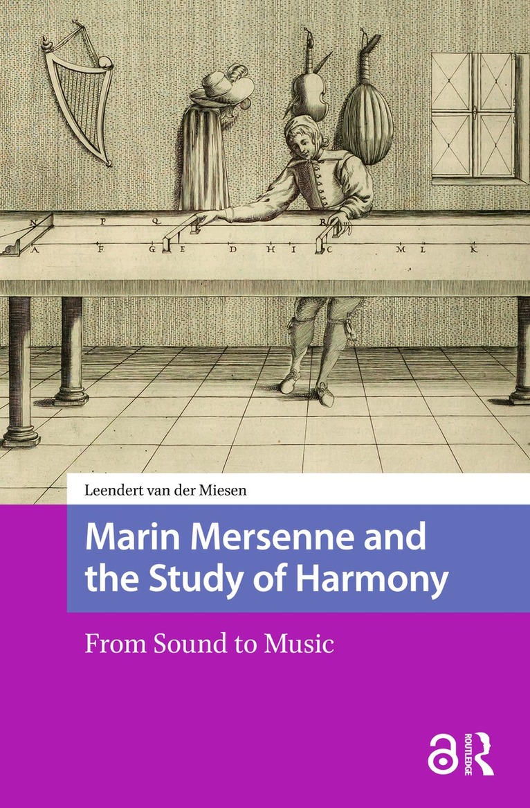 Leendert van der Miesen - Marin Mersenne and the Study of Harmony, Häftad. Tillgänglighet: Kommande